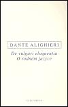 De vulgari eloquentia / O rodnm jazyce - Dante Alighieri