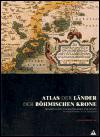 Atlas der Lnder der Bhmischen Krone - Eva Semotanov