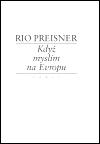 Kdy myslm na Evropu II. - Rio Preisner