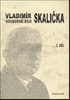 Souborn dlo Vladimra Skaliky - 1. dl (1931-1950) - Frantiek ermk