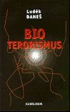 Bioterorismus - Ludk Dane
