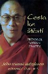 Cesta ke tst - Prvodce dobrm ivotem - Jeho Svatost Dalajlama