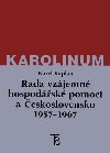 Rada vzjemn hospodsk pomoci a eskoslovensko 1957-1967 - Karel Kaplan