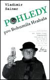 Pohledy pro Bohumila Hrabala - Vladimír Sainer