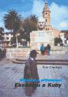 Minulost a ptomnost Ekvdoru a Kuby - Petr Chalupa
