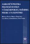 Zahranin politika politickch stran v esk republice, Maarsku, Polsku a na Slovensku - Betislav Dank,Miroslav Mare