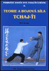 Teorie a bojov sla tchaj-i II. - Yang Jwing-ming