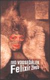 Felixr ivota - Ivo Vodselek