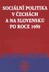 Sociln politika v echch a na Slovensku po roce 1989 - Martin Potek,Iveta Radov