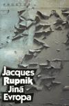 Jin Evropa - Jacques Rupnik