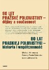 90 let prask polonistiky - djiny a souasnost - Michala Beneov,Rusin Dybalska,Lucie Zakopalov