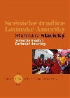 Scnick tradice Latinsk Ameriky - Stanislav Slavick