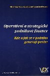 Operativn a strategick podnikov finance - Ondej Dedek,Jana Kotovcov,Vclav Leinweber