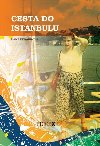 Cesta do Istanbulu - Hana Pekrkov