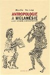 Antropologie a Melansie - Martin Soukup