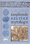 ENCYKLOPEDIE KELTSK MYTOLOGIE - Jitka Vlkov
