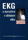 EKG a dysrytmie v dtskm vku (Praktick nvod k diagnostice a lb) - Janouek Jan
