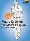 Figure Drawing for Mens Fashion - Drudi Elisabetta, Paci Tiziana