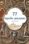 77 lgendes praguoises / 77 praskch legend (francouzsky) - Alena Jekov; Renta Fukov