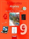Matematika 9 pro ZŠ a víceletá gymnázia - Algebra učebnice - Helena Binterová; Eduard Fuchs; Pavel Tlustý
