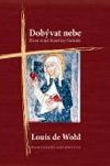 Dobvat nebe - ivot svat Kateiny Siensk - de Wohl Louis