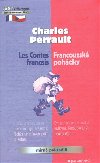 FRANCOUZSKÉ POHÁDKY, LES CONTES FRANCAIS - Charles Perrault