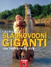 Sladkovodn giganti - Lov trojfejnch ryb - Florian Laufer