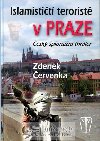 Islamistit terorist v Praze - ervenka Zdenek