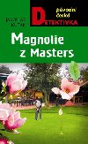 Magnolie z Masters - Jaroslav Kuk