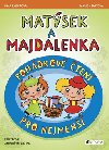 Matsek a Majdalenka - pohdkov ten pro nejmen - Inka Rybov; Marie Kajtov; Antonn plchal