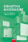 Didaktika matemitiky - Jak uit matematiku zajmav a uiten - Josef Polk