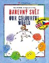 Barevn svt / Our colourful world - Zuzana Pospilov; Michal Suina