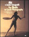 Akt v esk fotografii / The Nude in Czech Photography (bro.) - Vladimr Birgus,Jan Mloch