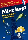 Allez hop! Francouzština pro každého + 3CD - Marion Bérard; Alexandra Kozlová; Jarmila Beková; Radim Žatka