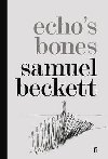 Echos Bones - Samuel Beckett