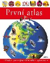 První atlas - Dětský obrázkový atlas zemí celého světa - Dorling Kindersley