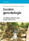Sociln gerontologie - Vchodiska ke zdravotn politice a podpoe zdrav ve st - Rostislav evela; Libue eledov; Zdenk Kalvach
