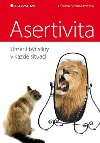 Asertivita - umění být silný v každé situaci - Conrad Potts; Suzanne Potts
