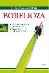 Boreliza - Prodn prevence a bylinn lba lymsk borelizy a jejch koinfekc - Stephen Harrod Buhner