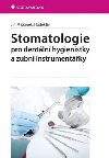 Stomatologie pro dentln hygienistky - Ji Maznek