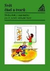 Svět čísel a tvarů  - Matematika pro 4. ročník základní školy - Sbírka úloh - Divíšek J. a kol.