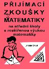 Pijmac zkouky z matematiky na stedn koly s rozenou vukou matematiky - Zhouf Jaroslav