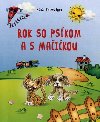 ROK SO PSÍKOM A MAČIČKOU - Hana Primusová