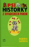 PSÍ HISTORKY Z DIVADELNÍCH PRKEN - Marcela Zajíčková