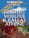 DEVATERO MODLITEB K PALLAS ATHN - Miroslav Stoni
