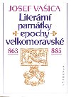 LITERRN PAMTKY EPOCHY VELKOMORAVSK - Josef Vaica