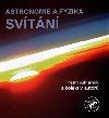 Astronomie a fyzika - Svtn - Petr Kulhnek a kol.