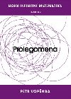 Prolegomena k nov infinitn matematice - Petr Vopnka
