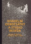Divadelní osmdesátky a Studio Beseda - Miloslav Klíma,kol.