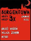 3X BORGENTOWN - MSTO HRZY II - Andrew Hall